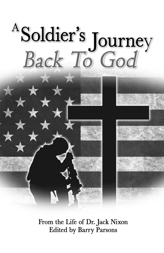 A Soldier's Journey Back To God (FREE)